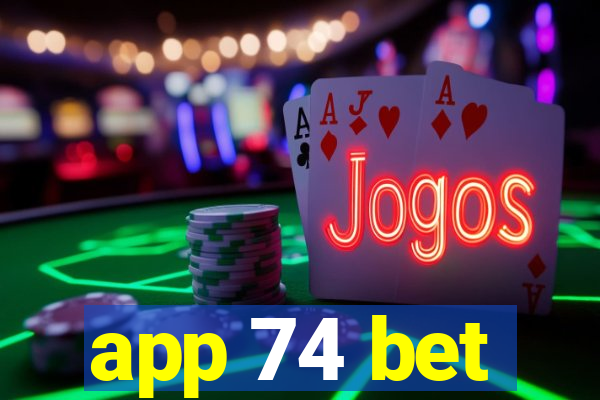 app 74 bet